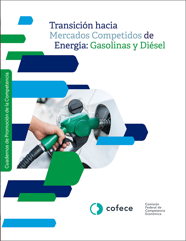 Cuadernos de Promoción de la Competencia. Transición hacia Mercados Competidos de Energía: Gasolinas y Diésel