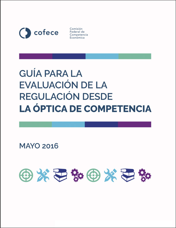 Guía para la evaluación de la regulación desde la óptica de la competencia 
