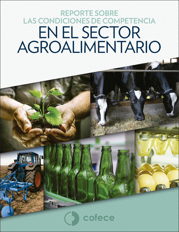 Reporte sobre las condiciones de competencia en el sector agroalimentariol