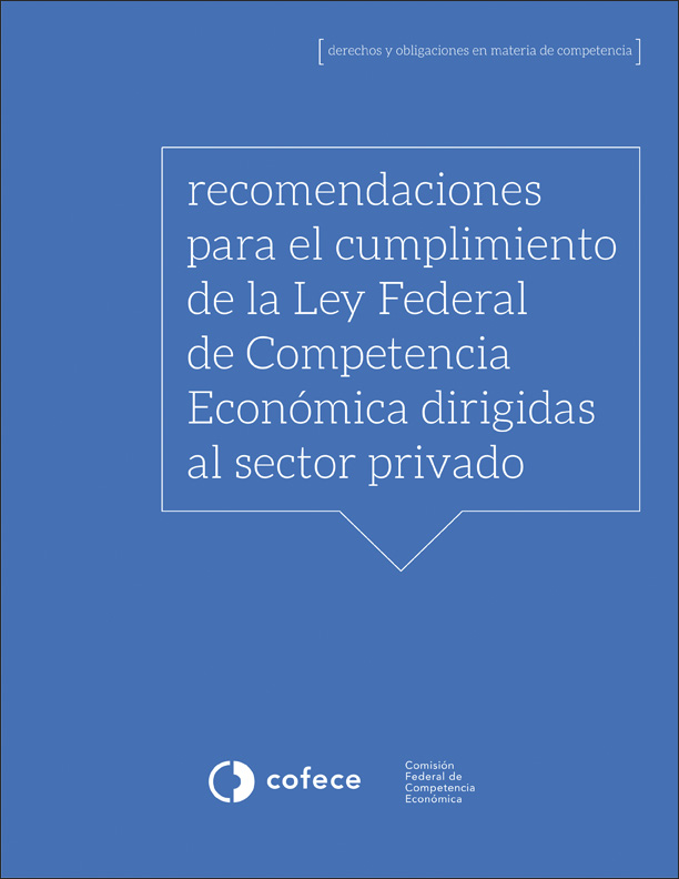 Recomendaciones para el cumplimiento de la LFCE dirigida al sector privado