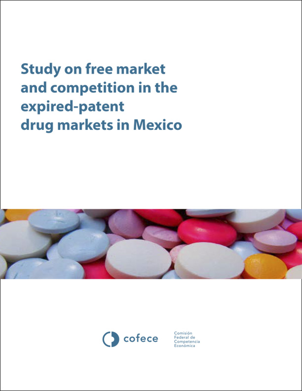 Study on free market and competition in the expired-patent drug markets in Mexico. COFECE 2017