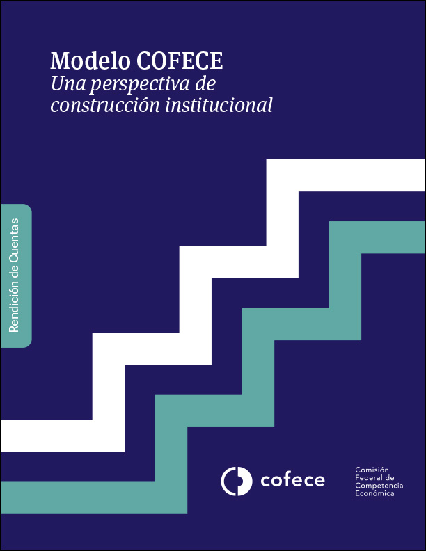 Modelo COFECE Una perspectiva de construcción institucional