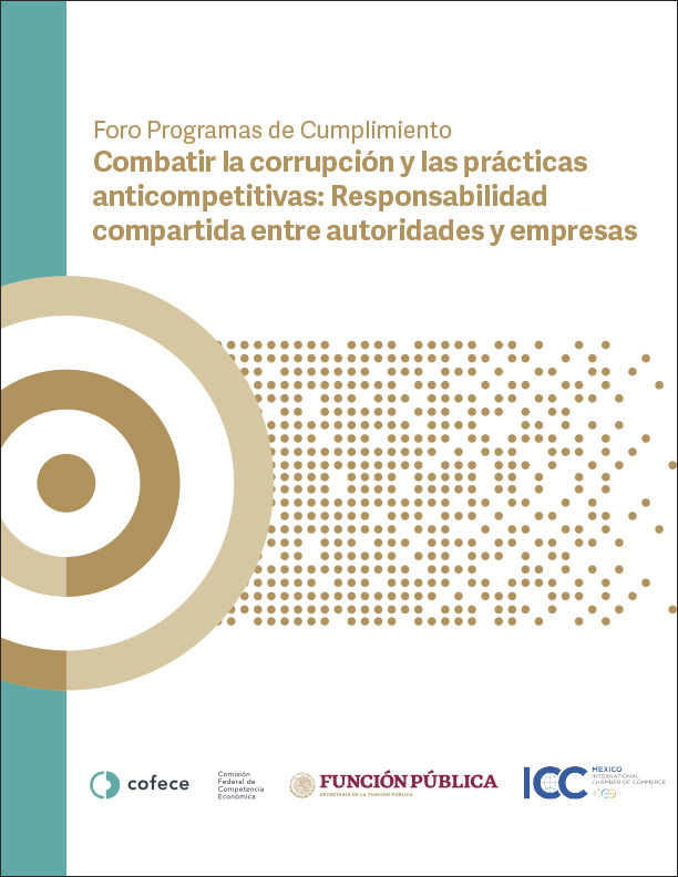 Foro Programas de Cumplimiento “Combatir la corrupción y las prácticas anticompetitivas: Responsabilidad compartida entre autoridades y empresas”