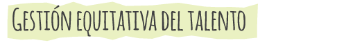 Opción menú Gestión equitativa del talento