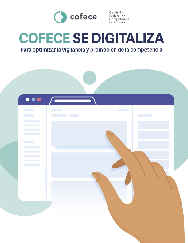 COFECE se digitaliza. Para optimizar la vigilancia y promoción de la competencia