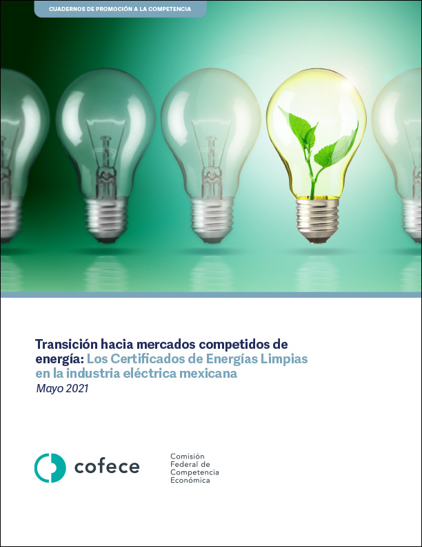 Transición hacia mercados competidos de energía: Los Certificados de Energías Limpias en la industria eléctrica mexicana