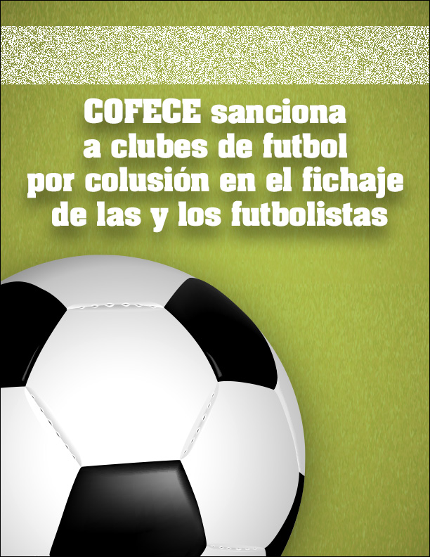 COFECE sanciona a clubes de futbol por colusión en el fichaje de las y los futbolistas