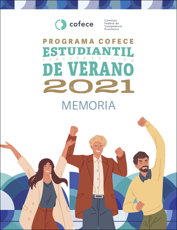 Memoria del Programa COFECE Estudiantil de Verano 2021