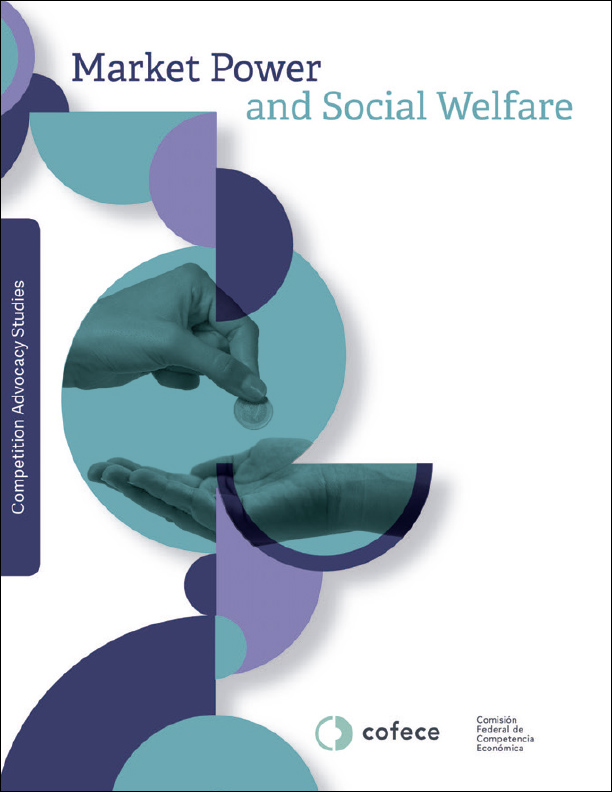 Competition Advocacy Studies. Market Power and Social Welfare