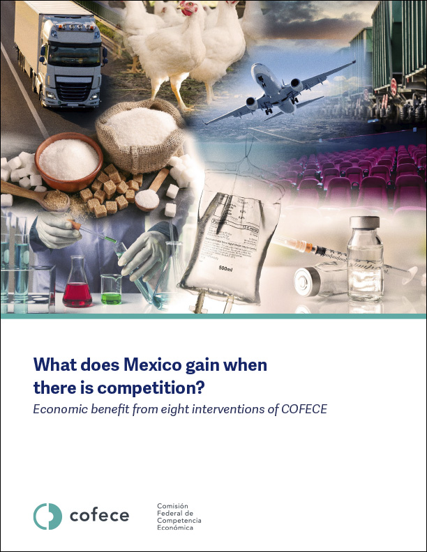 What does Mexico gain when there is competition? Economic benefit from eight interventions of Cofece
