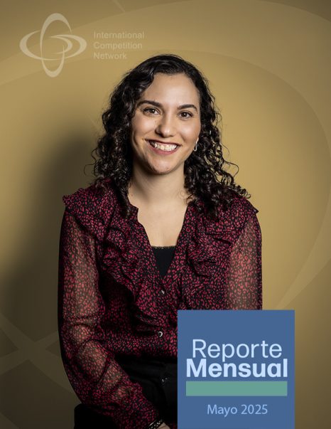 Porta del reporte mensual Cofece de mayo 2025, muestra una fotografía de Andrea Marván Saltiel, nombrada presidenta de la Red Internacional de Competencia